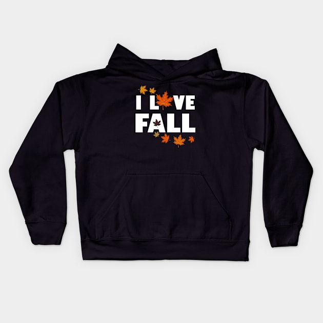 I love Autumn Fall Season Autumn Leaf Autumn Mood Typography Kids Hoodie by BoggsNicolas